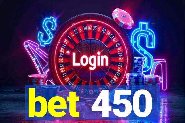 bet 450